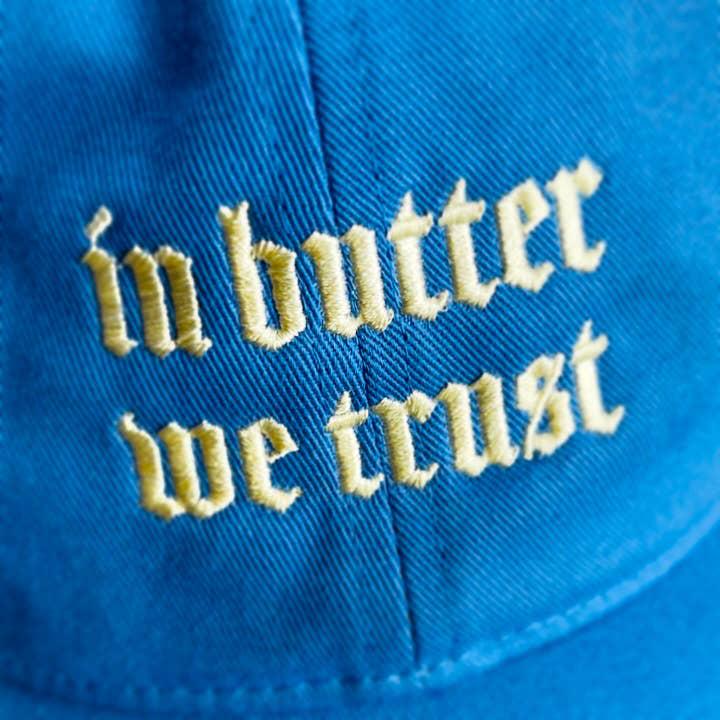 IN BUTTER we trust