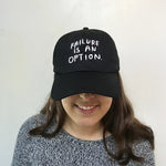 Failure is an Option Hat