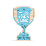 You're crazy good sign